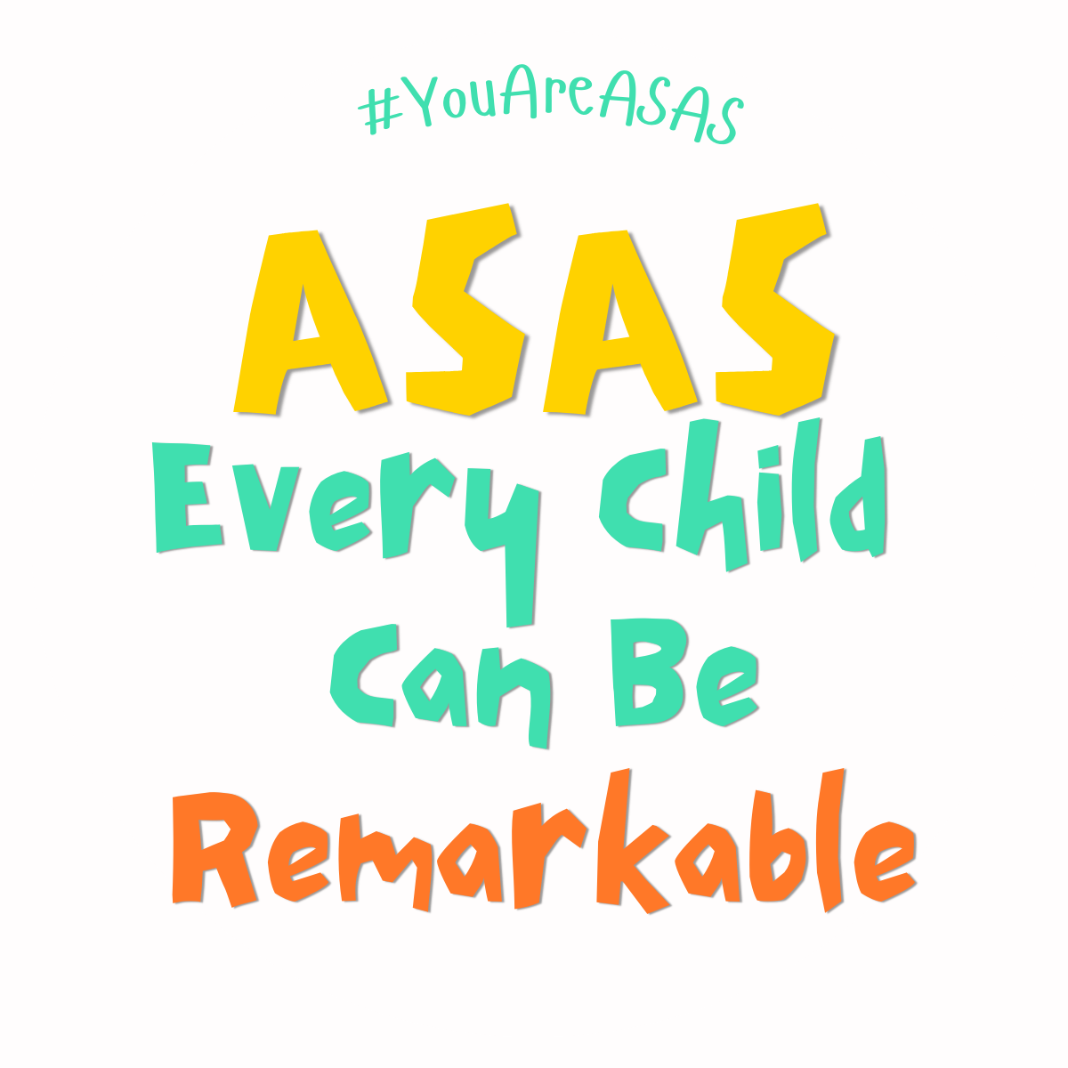 ASAS visual saying Every Child Can be Remarkable