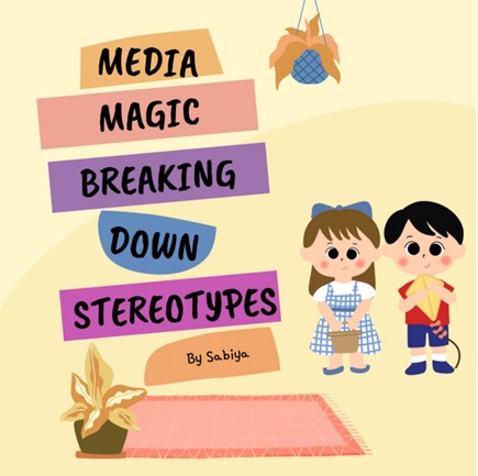 Graphic of a book titled "Media Magic Breaking Down Stereotypes" with a girl and boy on the cover