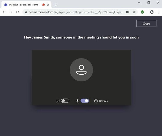 A screenshot that says "Hey James Smith, someone in the meeting should let you in soon."